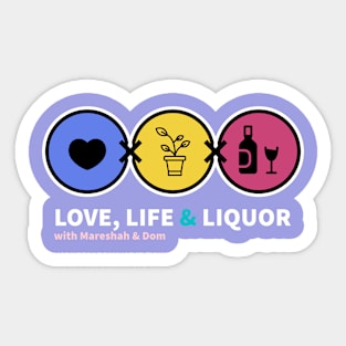 Love, Life & Liquor Pod Art (Razzle Dazzle) Sticker